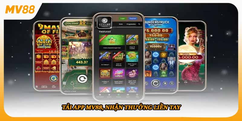 Tải app MV88 nhận thưởng liền tay